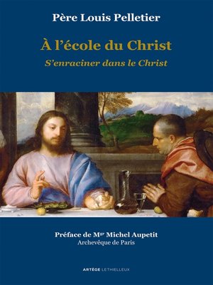 cover image of A l'école du Christ--S'enraciner dans le Christ